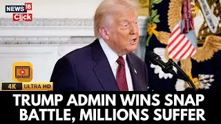 Supreme Court Backs Trump Admin in SNAP Funding Dispute | $4 Billion in Food Aid Frozen | 4K