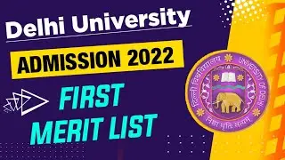 DU Admission 2022 | DU First Merit List Update 2022 | Du Admission Process 2022 | College Updates