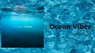 Music 3 - Ocean Vibes | Prider