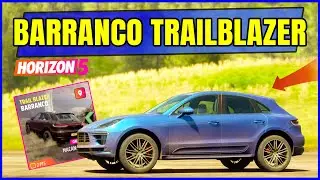 BARRANCO Trail Blazer using B700 MACAN TURBO - FH5 Guide