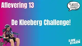 Aflevering 13 || Afzien op de KLEEBERG tijdens de Kleeberg Challenge!