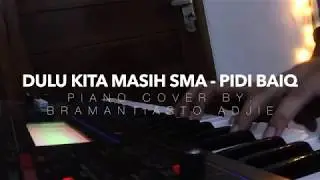 Pidi Baiq - Dulu Kita Masih SMA (Piano Cover) | OST. Dilan 1990