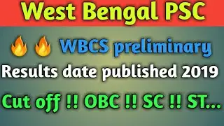 🔥🔥 WBCS PRELIMINARY Result  publish Date 2019 & Cut off!!GEN!!OBC!!SC!!ST.33