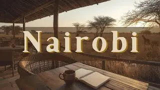 Authentic Nairobi Veranda  🇰🇪 Savannah View & Golden Hour | Kalimba & Kora Lofi | Work in Kenya