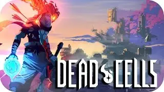 Dead Cells &ndash; 1. Into the Dark &ndash; Давайте поиграем в Dead Cells
