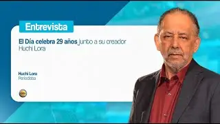 Programa El Día celebra 29 años junto a su creador Huchi Lora