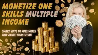 How to Build Multiple Income Streams From One Skill