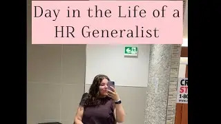 Day in the life as a Human Resource Generalist