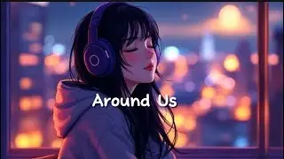 Cartoon, NCT, VALLO - Around Us (ft. Pasha & Carlos Ukareda) | (Lyrics) 