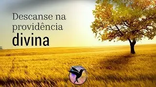 DEUS TRARÁ PROVIDÊNCIA PARA SUA VIDA!