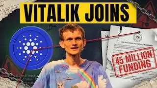 Why Vitalik just spent 45 million to JOIN Cardano