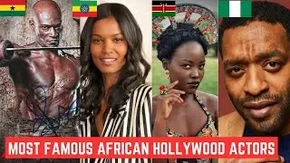 Top 10 African Actors in Hollywood & Their African Countries of Origin