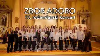 Zbor Adoro - Koncert za 13. rođendan - LIVE