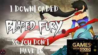 I Downloaded Bladed Fury So You Don't Have To - Games With Gold December 2022
