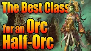 Орки и полуорки D&D &mdash; какой класс персонажа выбрать?