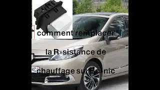 comment remplacer la résistance de chauffage sur scenic 3