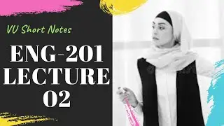 Eng201 Lecture 2 | ENG201_Lecture02 | Eng201 Short Lecture | Virtual University Lahore - VULMS