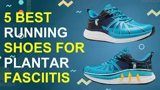 5 Best Running Shoes For Plantar Fasciitis 2026 | Top Running Shoes For Plantar Fasciitis