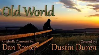 Dustin Duren - Old World (Far Cry 5 Cover)