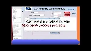 How to Create a Car Rental Hiring management system using Microsoft Access