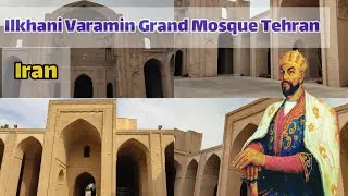 Varamin Grand Mosque. A look at the artistic and historical works of this Islamic work