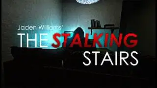 Jaden Williams' The Stalking Stairs - Full Gameplay (PC)