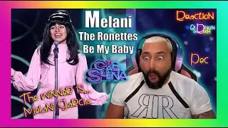 REACTION - MELANI GARCIA - The Ronettes -  Be my baby - TU CARA ME SUENA #tcms4