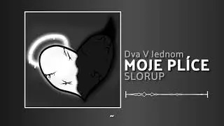 [EP] Slorup - MOJE PL&Iacute;CE (Official Lyrics)