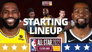 OFFICIAL NBA All-Star 2022 STARTERS - Team LEBRON vs Team DURANT