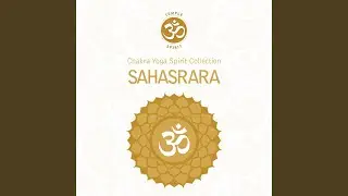 Sahasrara Chakra & Yoga Meditation