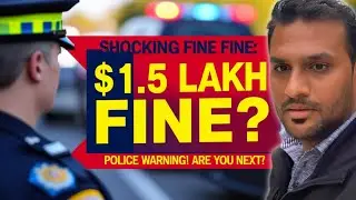 Shocking 1.5 Lakh Fine by Canada Police | Full Story 😱