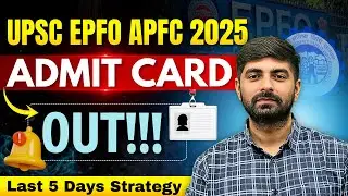 Admit Card OUT!!! | Last 5 Days Strategy | UPSC EPFO/APFC 2025 | Success Tree