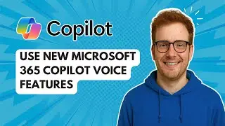 Используйте новые функции голосового управления Microsoft 365 Copilot [Руководство 2025 года]
