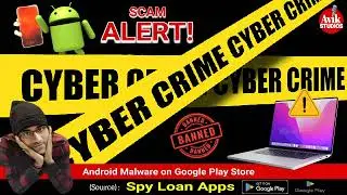 Spy Loan Apps Android apk Malware SCAM Alert 🔥| Cyber Crime SCAM Alert