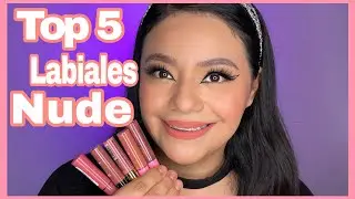 ⚡️Top 5 | LABIALES NUDE FAVORITOS Y ECON&Oacute;MICOS