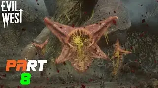 EVIL WEST Hindi Walkthrough Gameplay Part 8 - I Finally kill The Parasiter | 4k 60fps