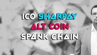Sharpay and SpankChain Reviews!