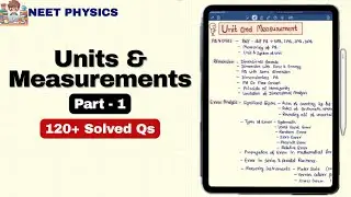 Units & Measurements | Part-1 | 120+ Solved Questions |Based on MR Sir&rsquo;s Lecture | NEET Physics
