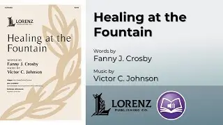 Healing at the Fountain (SATB) - Victor C. Johnson, Fanny J. Crosby