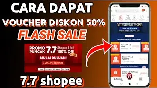 Cara Mendapatkan Voucher Diskon 99% Flash Sale 7.7 Shopee