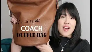 What's in my bag - Coach Duffle Bag | heyamadea