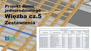 REVIT - Projekt domu jednorodzinnego - Więźba cz.5 - Zestawienia