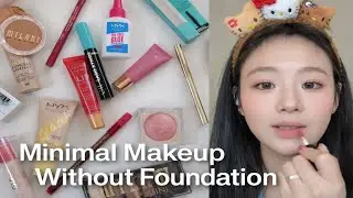 Minimal Makeup Without Foundation | Soft Glam Natural Look