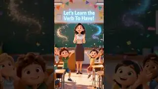 Sing and Learn The Verb &ldquo;To Have&rdquo; 🎶 Easy Grammar for Kids (Learn English Fast)