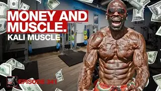 Money and Muscle with Kali Muscle