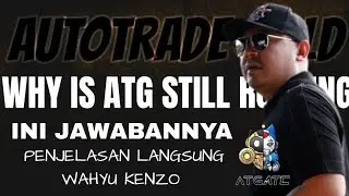 ATG KAPAN WD - KENAPA ATG MASIH HIDUP (ATG WHEN WD - WHY ATG IS STILL ALIVE)