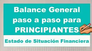 BALANCE GENERAL Paso a Paso para principiantes F&Aacute;CIL Y R&Aacute;PIDO
