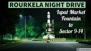 Rourkela : [4K] Drive | Night View | Ispat Market to Sector 9/14 Chowk |  A Weekend Evening Drive