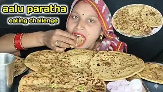 Aalu Paratha Eating Challenge | Desi Indian Food ASMR