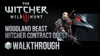 The Witcher 3 Wild Hunt Walkthrough Woodland Beast Witcher Contract Quest Guide Gameplay/Let's Play